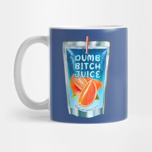 Dumb Bitch Juice Mug